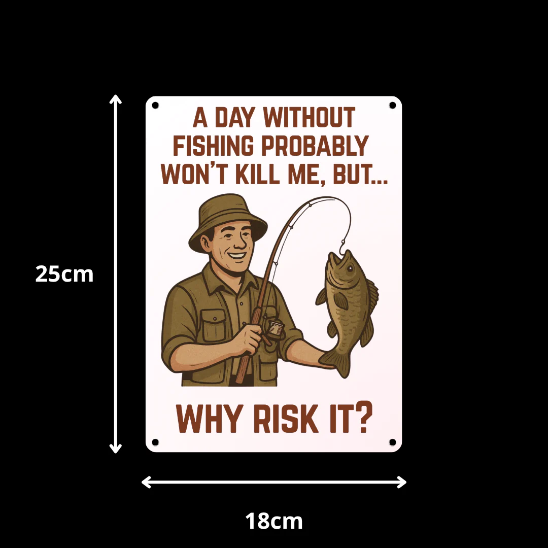 'A Day Without Fishing' Metal Sign 25cm - Image 2