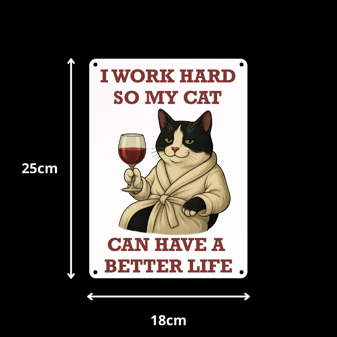 Black and White Cat Better Life Metal Sign 25cm - Image 3