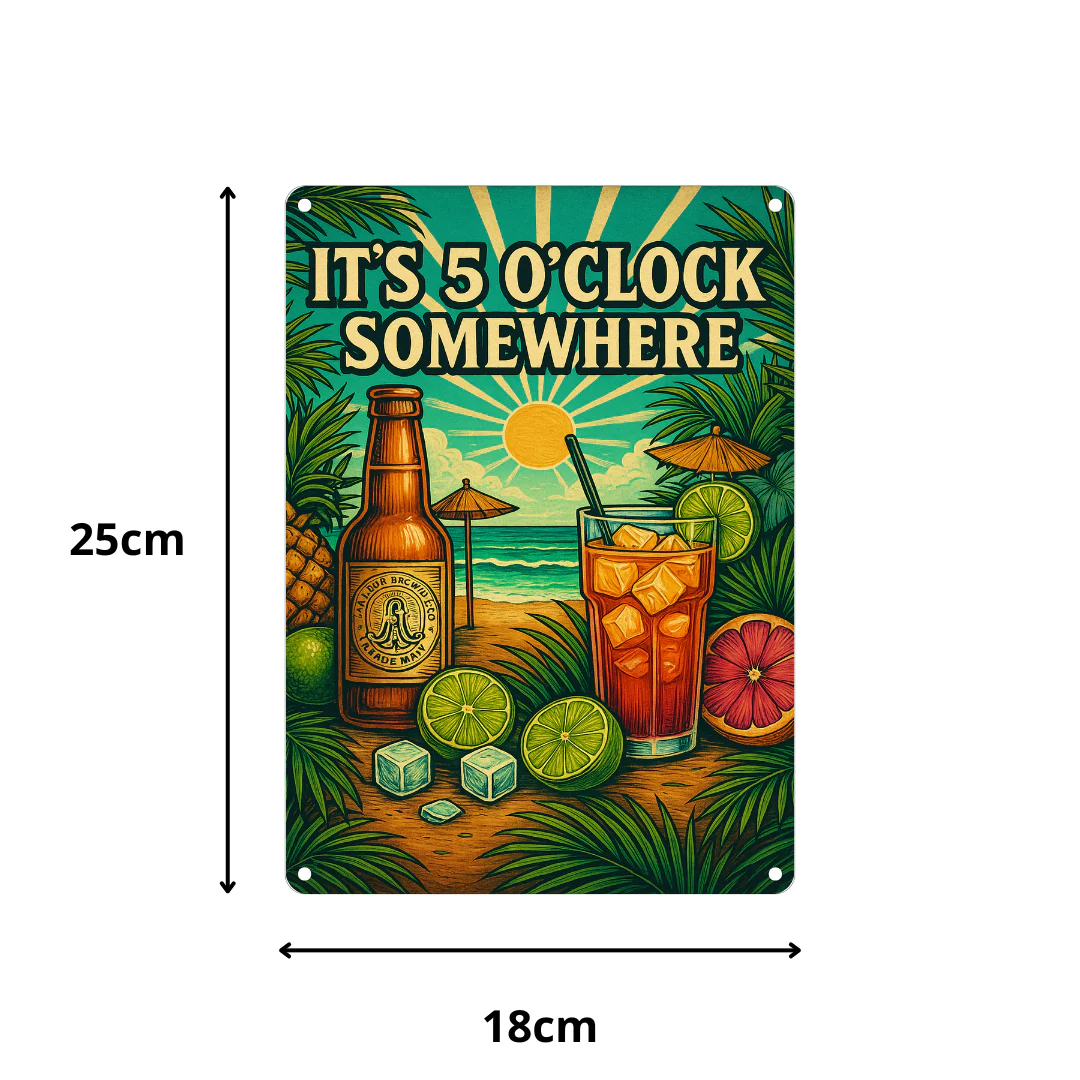 'It's 5 O'Clock Somewhere' Metal Sign 25cm - Image 3