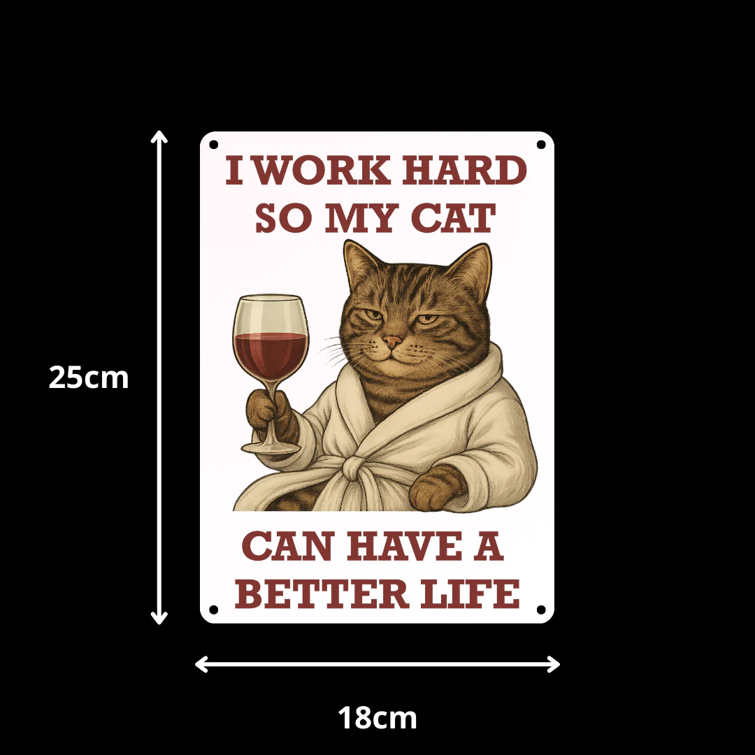 Tabby Cat Better Life Metal Sign 25cm - Image 4